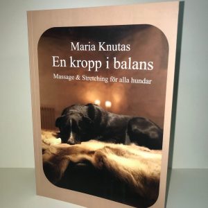 En kropp i balans – Massage & Stretching för alla hundar